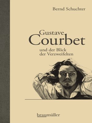 cover image of Gustave Courbet und der Blick der Verzweifelten
